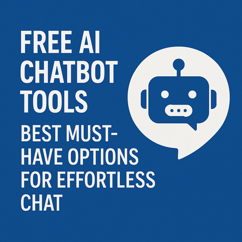 Illustration of Free AI Chatbot Tools: Best Must-Have Options for Effortless Chat
